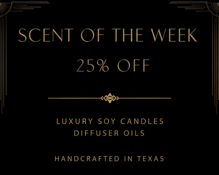 Scent of the Week - 25% off luxury soy candles and diffuser oils, handcrafted in Texas by The GOOD LIFE
